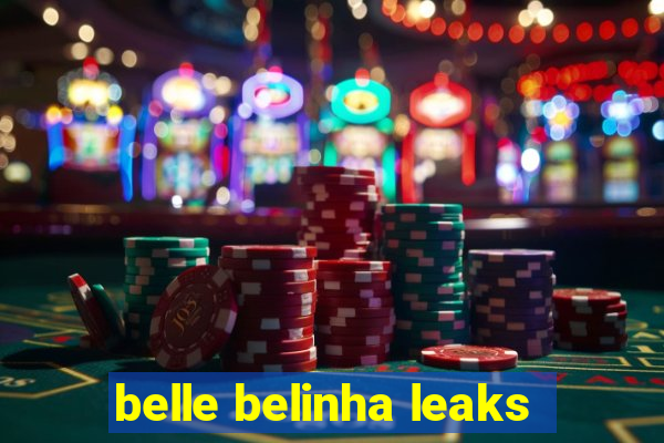 belle belinha leaks